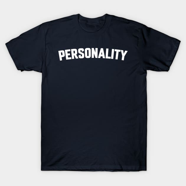 PERSONALITY T-Shirt by LOS ALAMOS PROJECT T